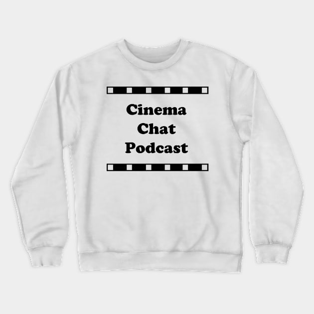 Cinema Chat Podcast Crewneck Sweatshirt by robbap1